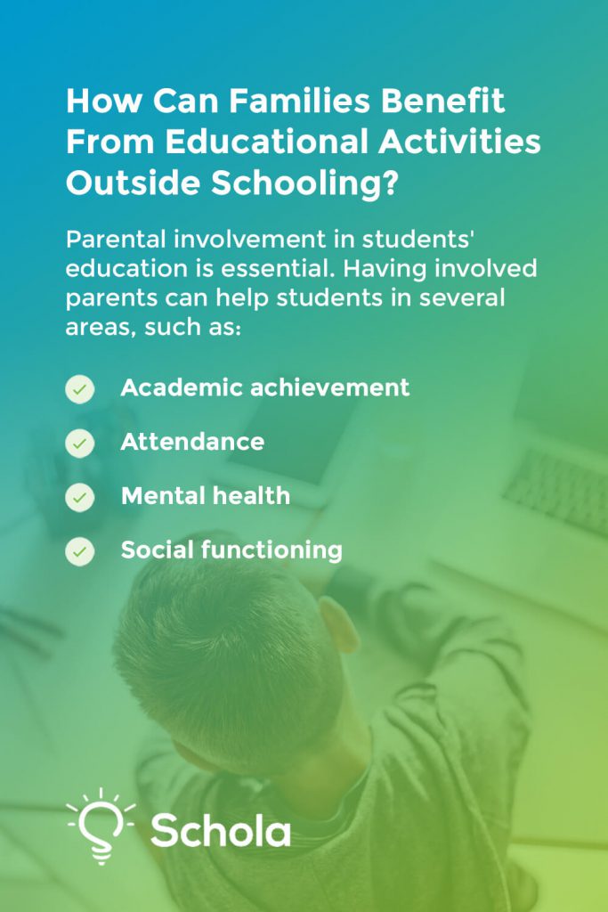 how can families benefit from educational activities outside schooling